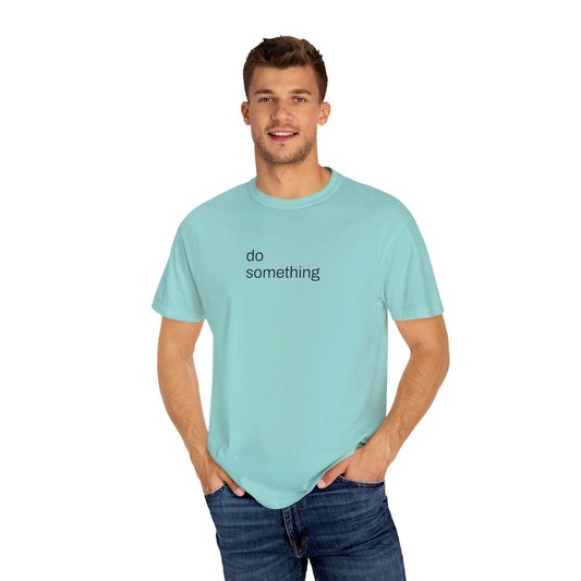 Do Something T-shirt