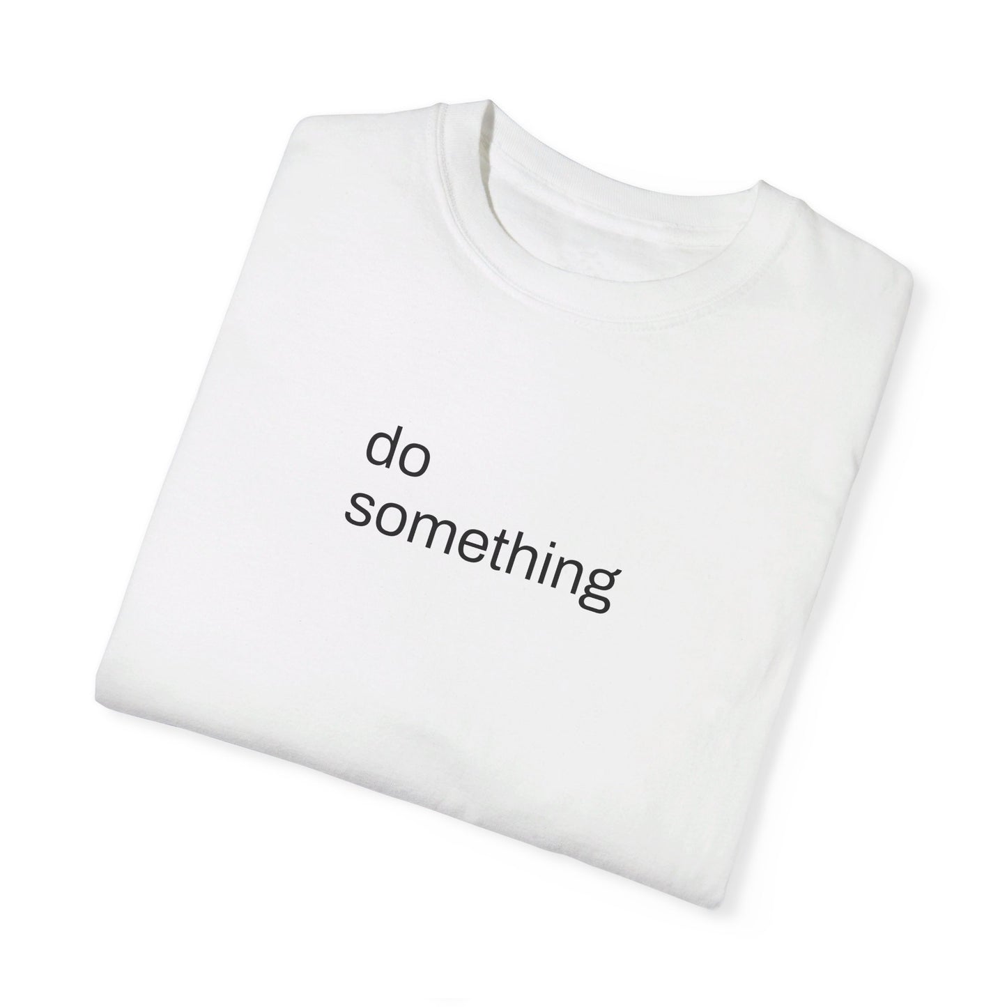 Do Something T-shirt