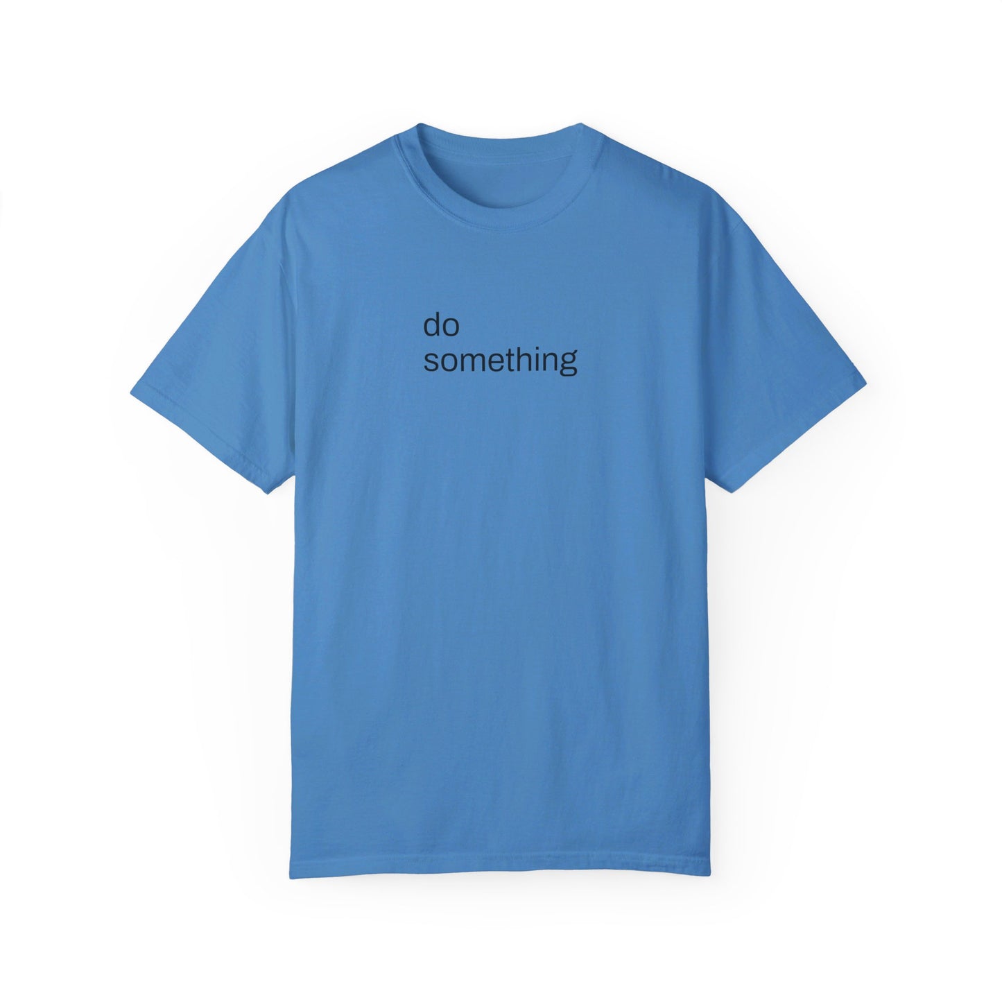 Do Something T-shirt