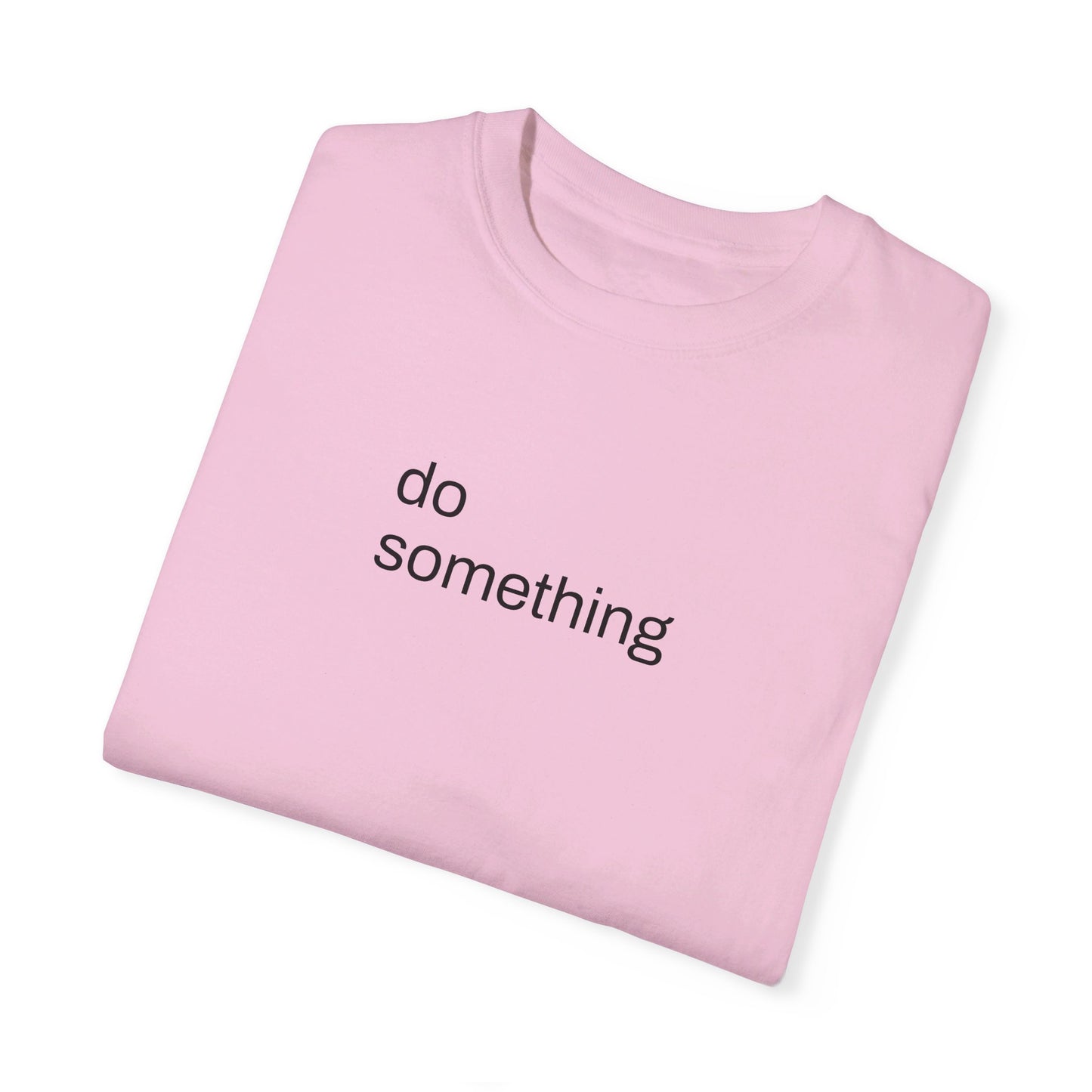 Do Something T-shirt