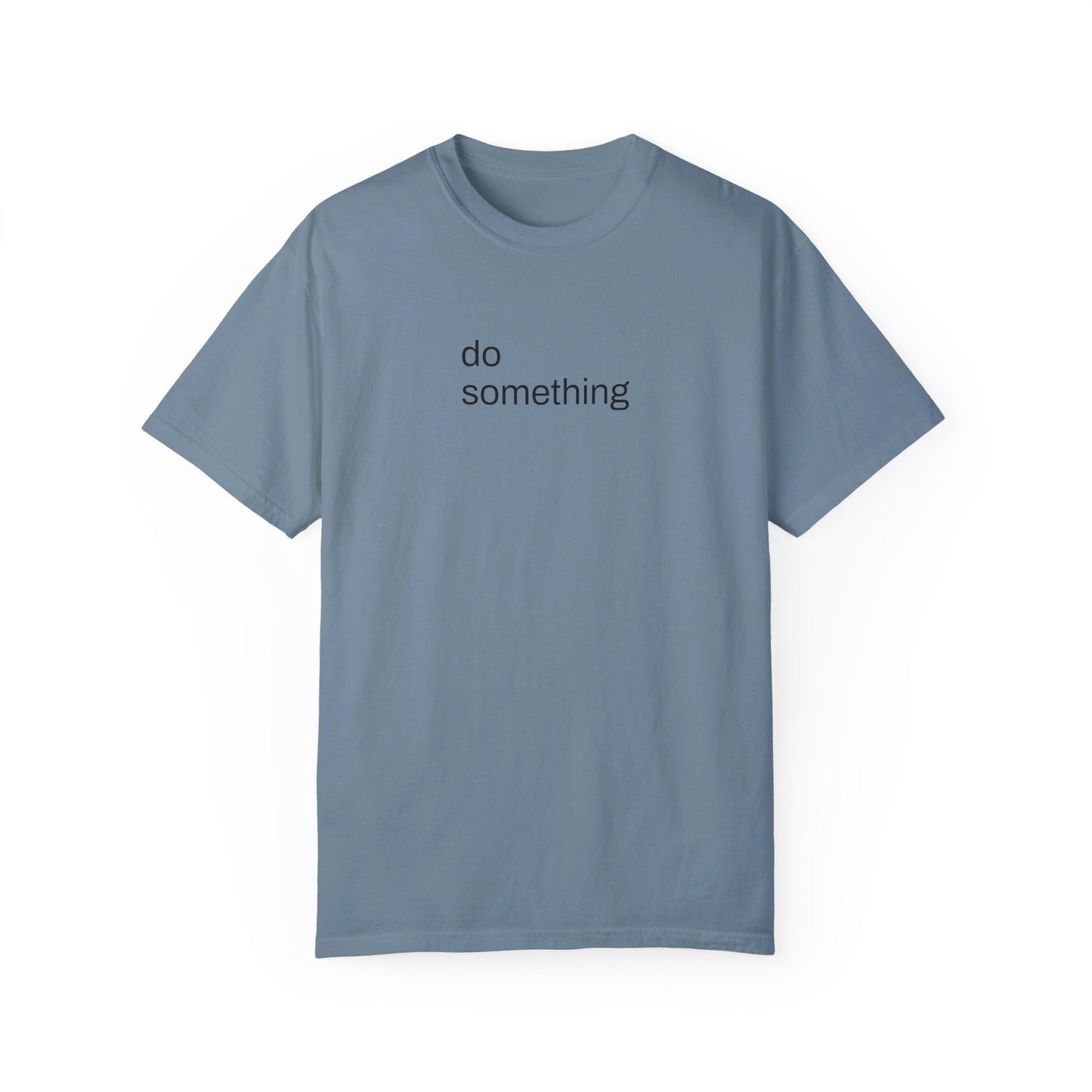 Do Something T-shirt