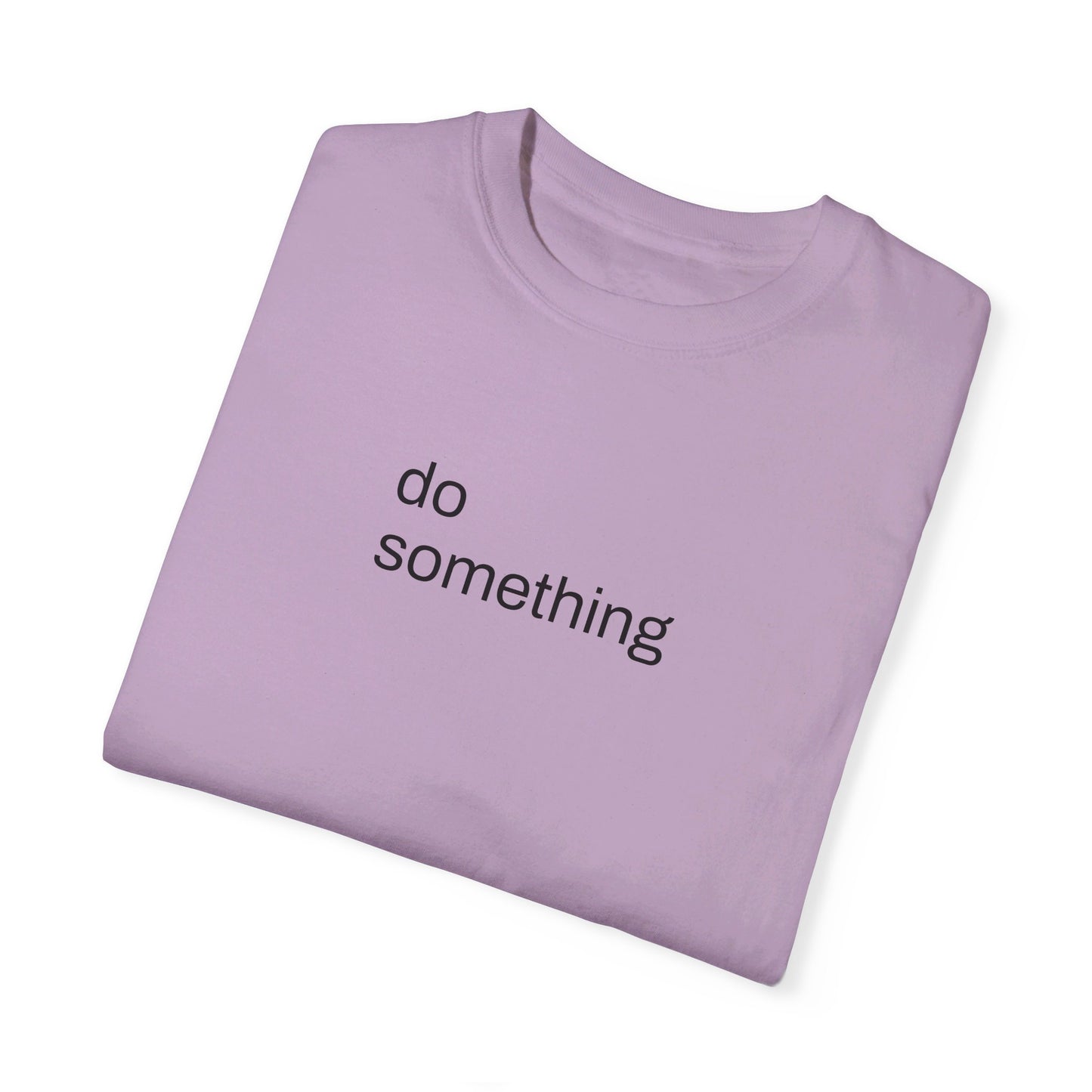 Do Something T-shirt