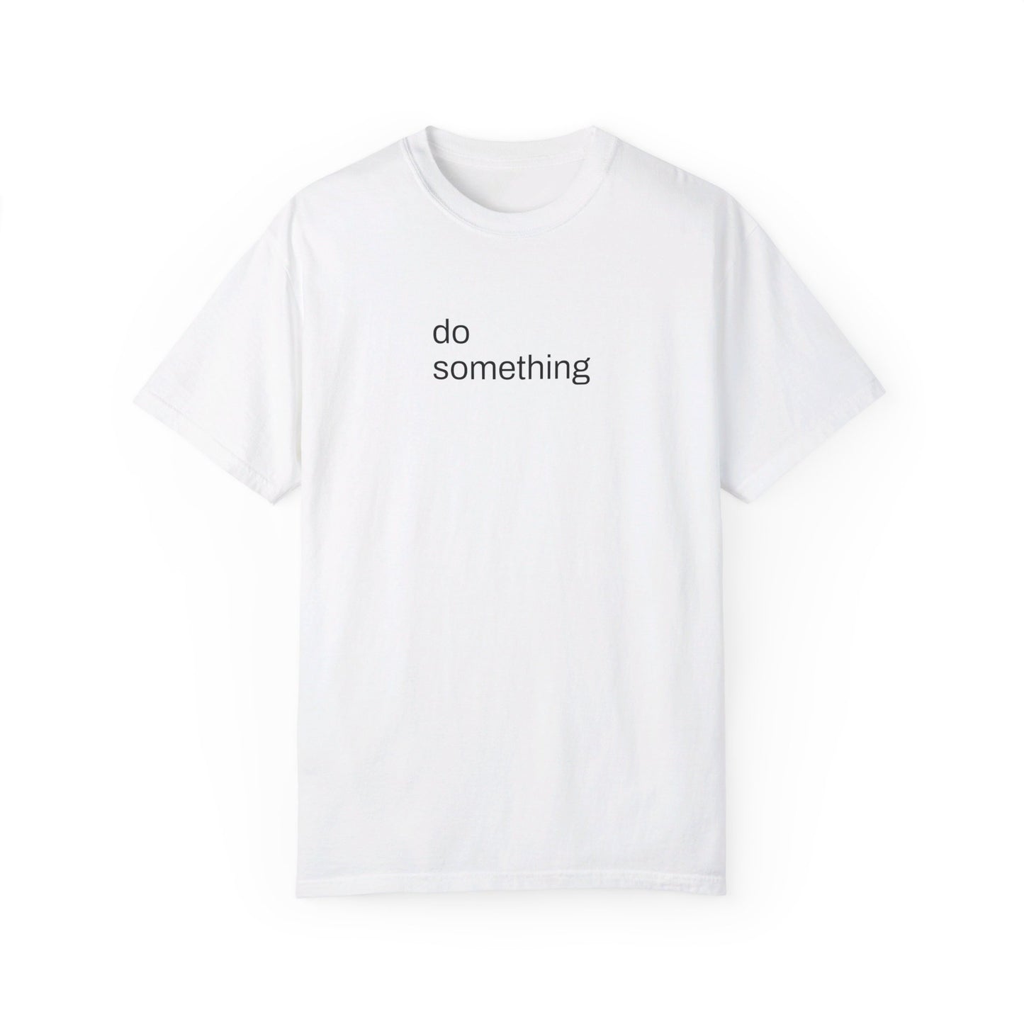 Do Something T-shirt