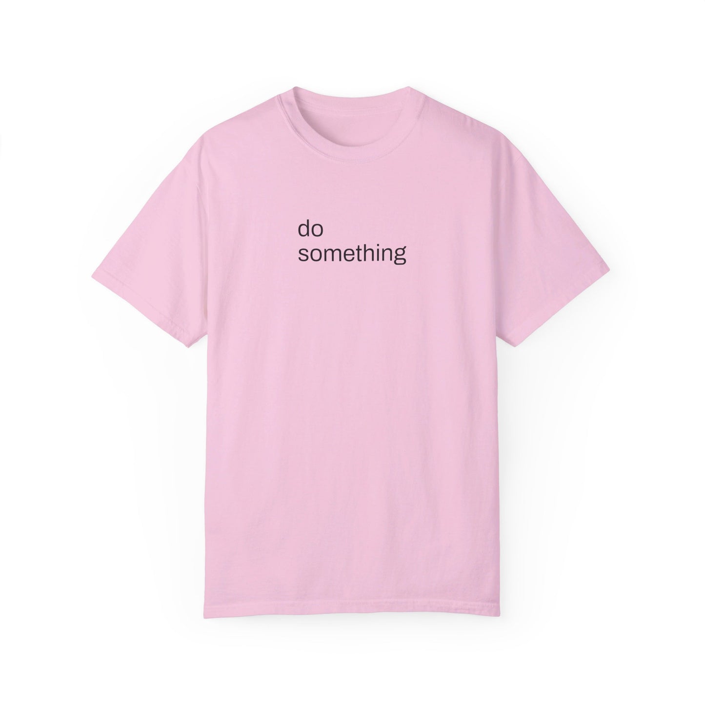 Do Something T-shirt