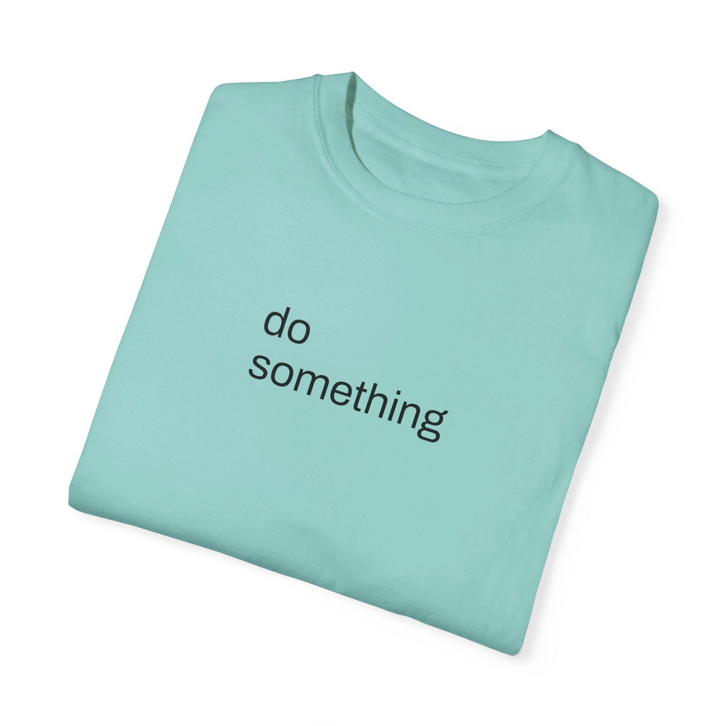 Do Something T-shirt